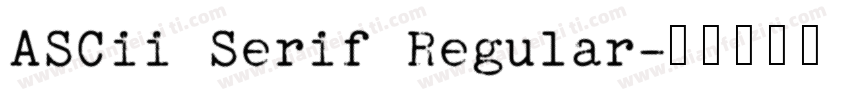 ASCii Serif Regular字体转换